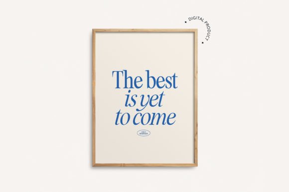 Download The Best is Yet to Come Printable Poster - Premium Resources